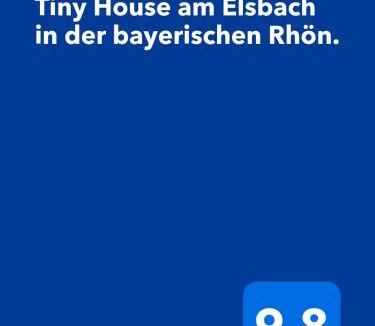 Unterelsbach Apartment | Tiny House am Elsbach in der bayerischen Rhön.