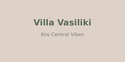 Kos central vibes - Villa Vasiliki